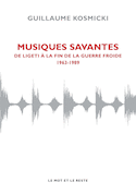Musiques savantes, 1963-1989